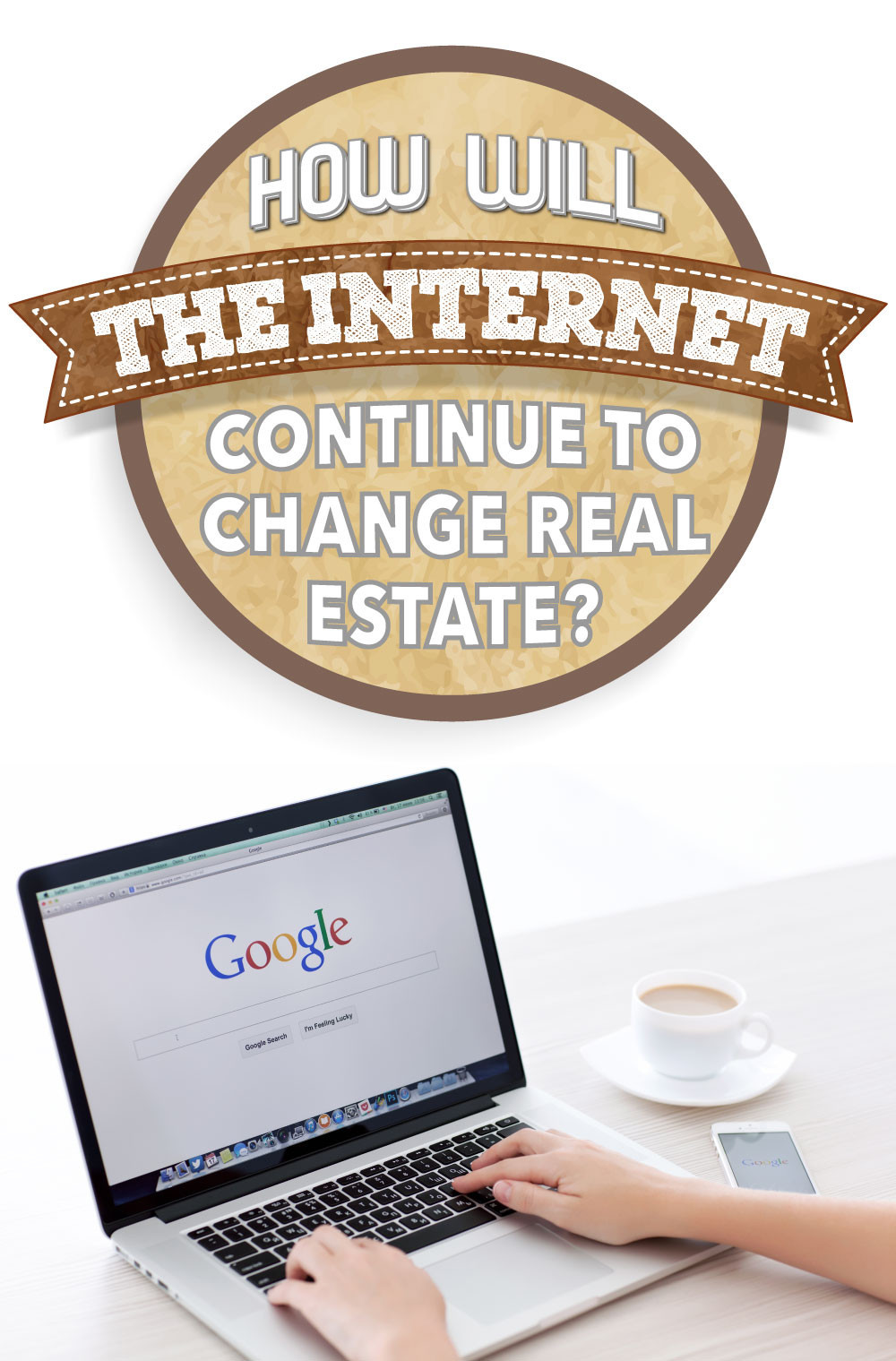 How Will The Internet Continue to Affect the Real Estate Industry?