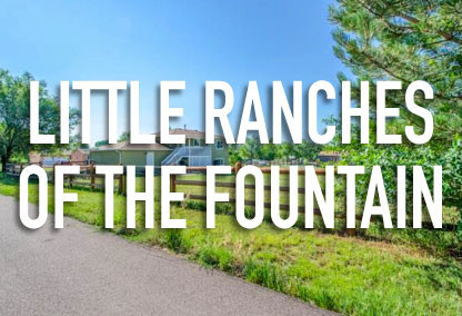 Little Ranches of the Fountain