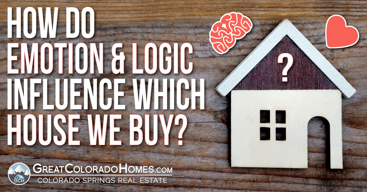 How Do Emotions and Logic Influence Which House We Buy