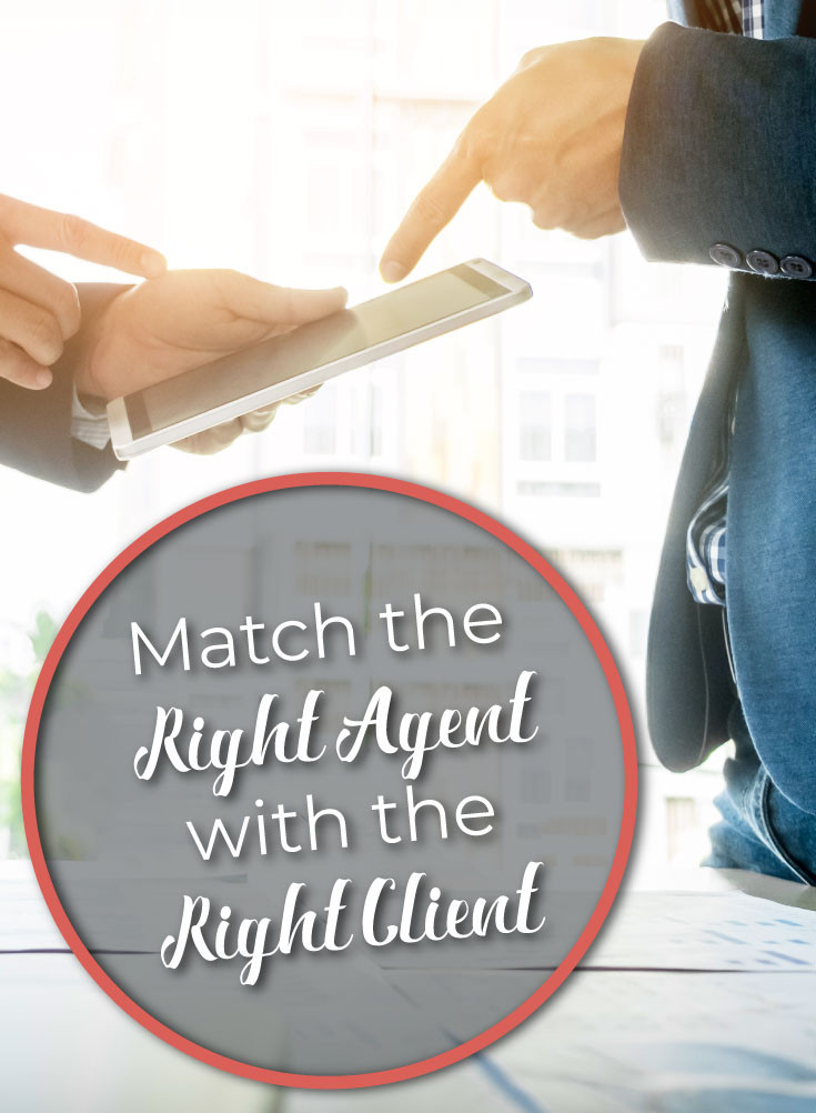 Match the right agent with the right client